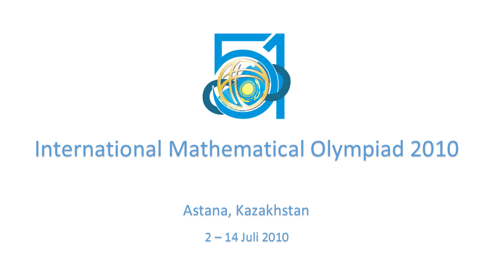 International Mathematical Olympiad (IMO) 2010
