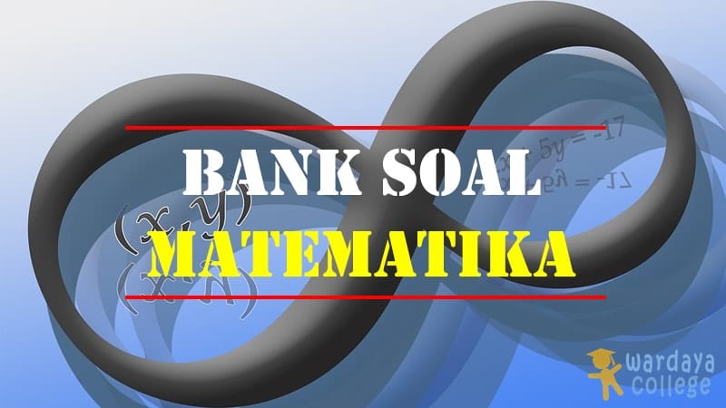 Bank Soal Olimpiade Matematika Sma Tipe 1 2 3 4 Lengkap